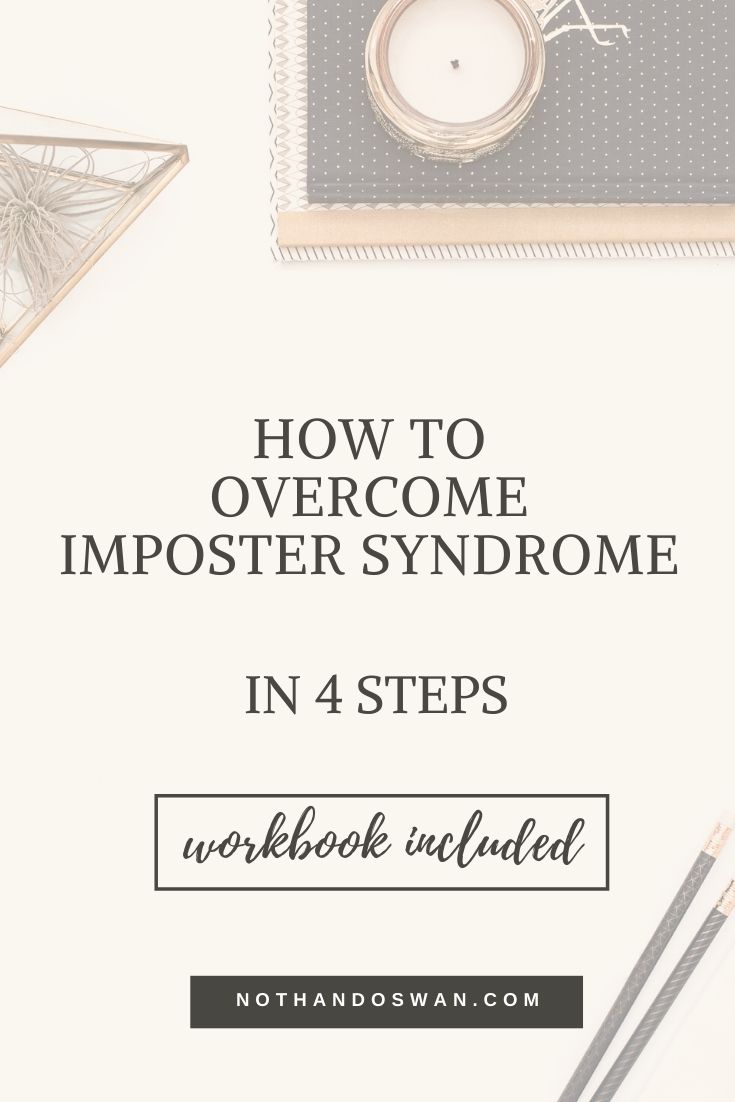 Have you ever felt like you don't really deserve your title or like someone's going to wonder why you're here in the first place? This post and accompanying workbook walk you through four quick steps to overcome imposter syndrome. Imposter Syndrome Quotes | Workbook | Affirmations