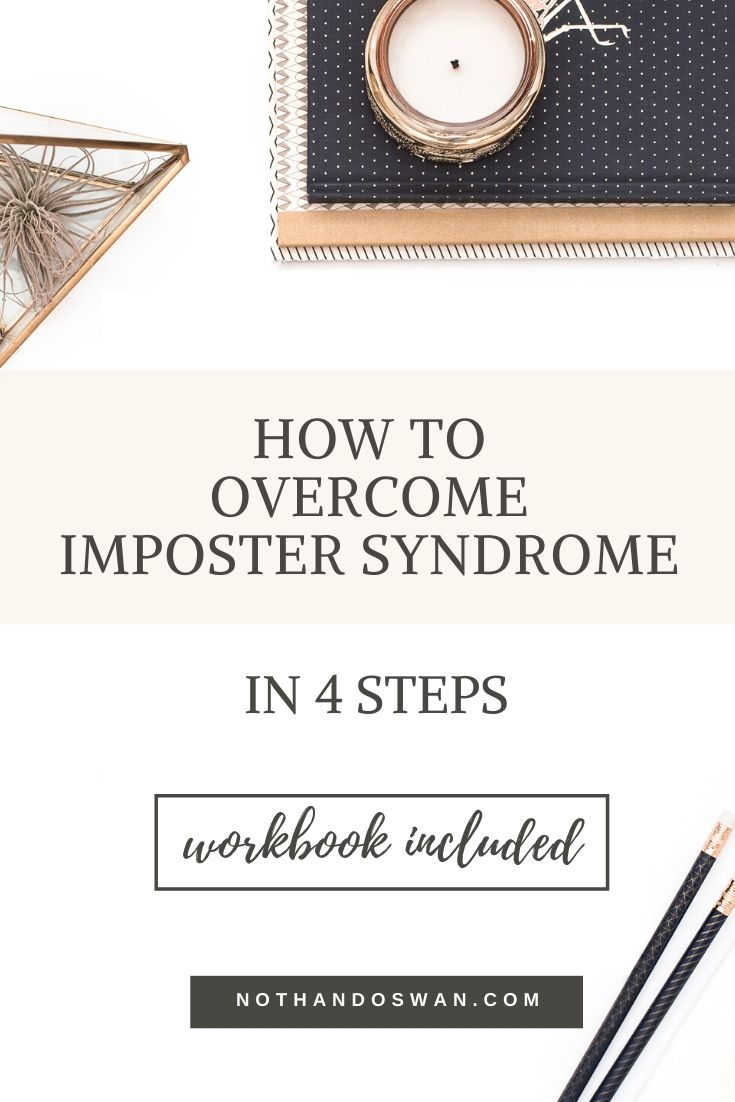 Have you ever felt like you don't really deserve your title or like someone's going to wonder why you're here in the first place? This post and accompanying workbook walk you through four quick steps to overcome imposter syndrome. Affirmations | Workbook | Imposter Syndrome Signs