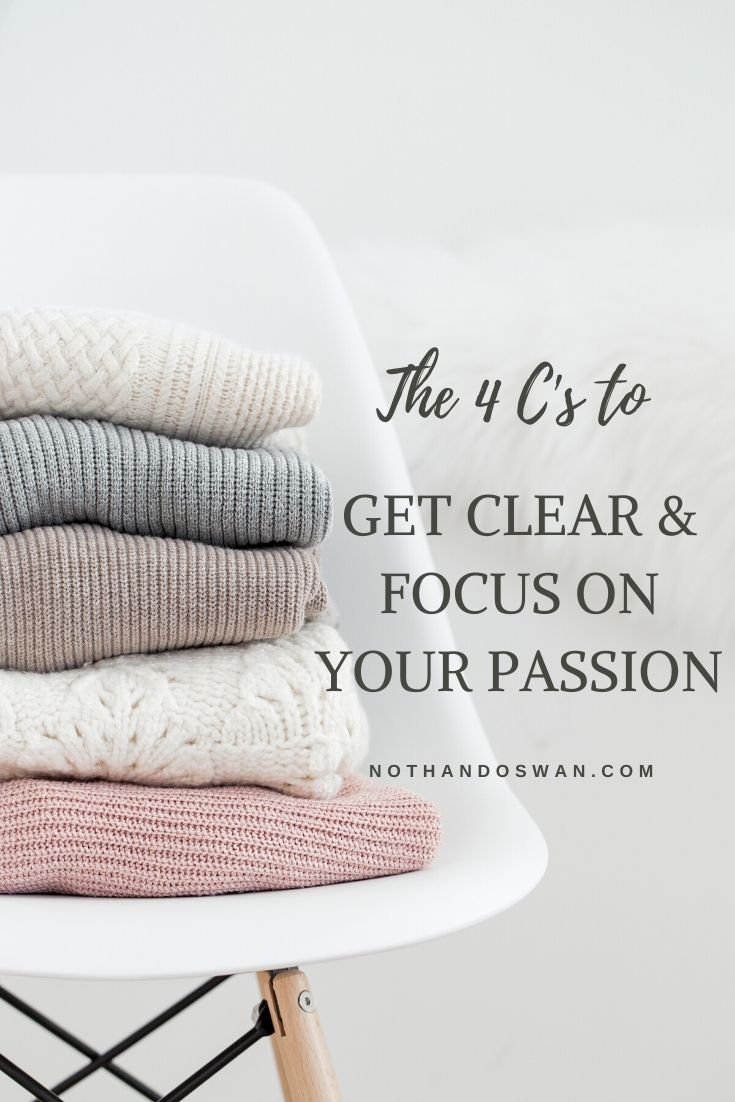 4 quick and easy steps to gain clarity and focus on your passion. For multi-passionate career women who have more than one amazing thing going on! (PLUS FREE DOWNLOAD)