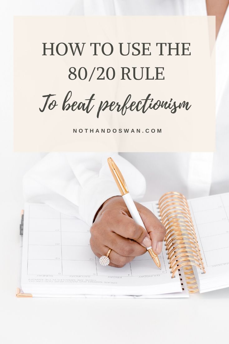 Struggling with Perfectionism? Try the 80/20 Rule